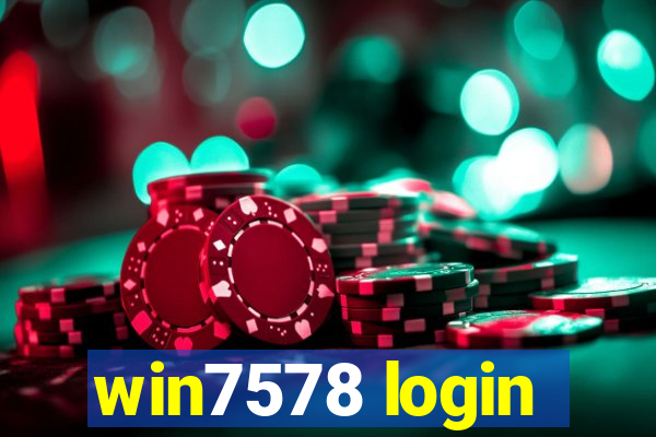 win7578 login